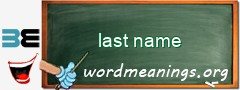 WordMeaning blackboard for last name